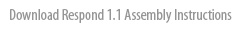 Download Respond 1.1 Assembly Instructions
